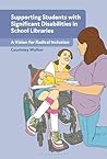 Supporting Students with Significant Disabilities in School L... by Courtney Walker