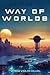 Way of Worlds