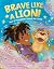 Brave Like a Lion!: How a P...