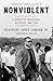 Nonviolent: A Memoir of Res...