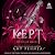 Kept