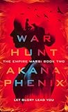 War Hunt (The Empire Wars #2) War Hunt (The Empire Wars #2)