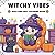 Witchy Vibes by Everyday Brave Books