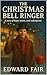 The Christmas Bell Ringer  by Edward Fair