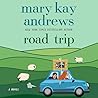 Road Trip by Mary Kay Andrews