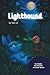 LIGHTBOUND: The Rabbit, the...