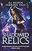 Shadowed Relics (Knightstorm Arcane Investigations, #1)