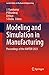 Modeling and Simulation in Manufacturing: Proceedings of the AIMTDR 2023 (Lecture Notes in Mechanical Engineering)