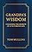 Grandpa's Wisdom: Unlocking...