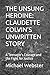 THE UNSUNG HEROINE: CLAUDET...
