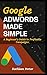 Google Adwords Made Simple:...