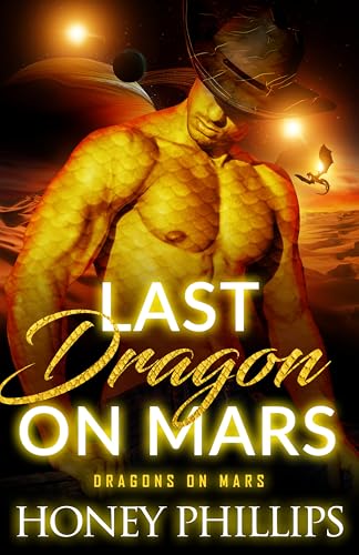 Last Dragon on Mars (Dragons on Mars Book 1)