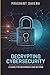 Decrypting Cybersecurity by Prashant Saxena