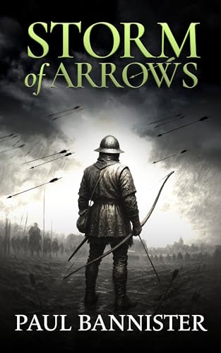 STORM OF ARROWS a gripping historical medieval thriller (The Black Prince historical medieval thrillers Book 1)