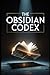 The Obsidian Codex: One Dea...