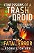 Confessions of a Trash Droid: Fatal Error: Book 1 (Confessions of a Trash Droid – a sci fi adventure thriller for adults who love robot fiction)