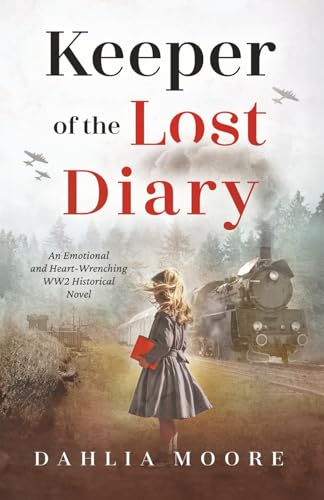 Keeper of the Lost Diary: An Emotional and Heart-Wrenching WW2 Historical Novel (Paperback)
