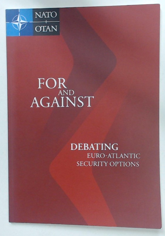 For and Against: Debating Euro-Atlantic Security Options