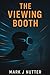 The Viewing Booth
