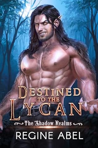 Destined to the Lycan (The Shadow Realms)