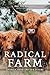 Radical Farm: Animals, Food and Our Future