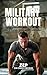 Military Workout by Zero Excuses Publishing