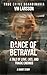 Dance of Betrayal: A Tale o...