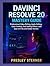 DAVINCI RESOLVE 20 MASTERY GUIDE by PRESLEY STERNER