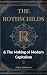 The Rothschilds & The Makin...