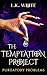 The Temptation Project by L.K. White