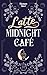 Latte au Midnight café - Cosy fantasy by Eleonore Howl