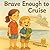 Brave Enough to Cruise: A B...