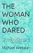 THE WOMAN WHO DARED: The Un...