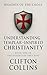Understanding Templar-Inspired Christianity by Clifton Collins