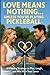 Love Means Nothing... Unless You're Playing Pickleball by R. Motoyama Love Means Nothing... Unless You're Playing Pickleball by R. Motoyama