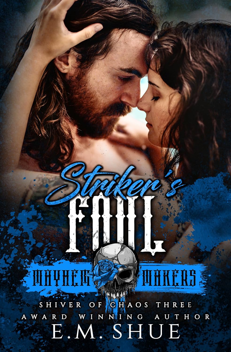 Striker's Foul: Mayhem Makers (Shiver of Chaos 3) (Mayhem Makers - MMM)