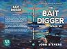 The Bait Digger: ...