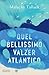 Quel bellissimo valzer atlantico (Italian Edition)