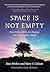 Space Is Not Empty: How Hid...