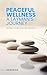 Peaceful Wellness: A Layman...