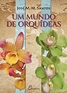 Um Mundo de Orquídeas Um Mundo de Orquídeas