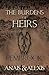 The Burdens of Heirs by Anais and Alexis The Burdens of Heirs by Anais and Alexis
