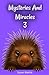 Mysteries And Miracles: 3