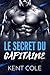 LE SECRET DU CAPITAINE by Kent Cole