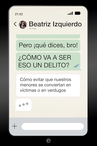 Pero ¡que dices Bro! ¿Cómo va a ser eso delito?: Cómo evitar que nuestros menores se conviertan en víctimas o en verdugos (Paperback)