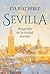 Sevilla: Biografía de la ci...