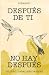 Después de ti no hay después (Spanish Edition)
