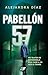 Pabellón 57 (Spanish Edition)