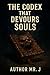 The Codex That Devours Souls