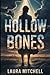 Hollow Bones: When the Mirr...